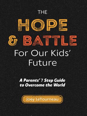 cover image of The Hope & Battle For Our Kids' Future